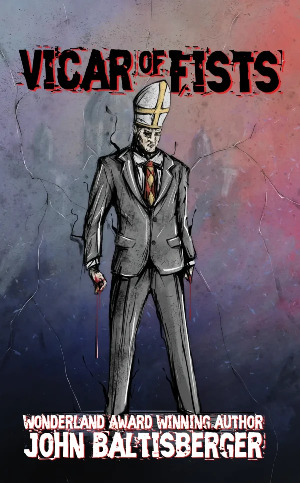 Vicar of Fists by John Baltisberger